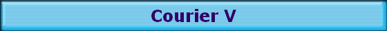 Courier V