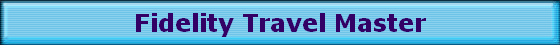 Fidelity Travel Master