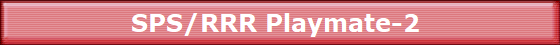 SPS/RRR Playmate-2 