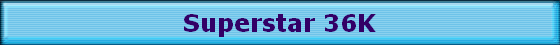 Superstar 36K