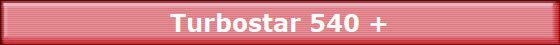 Turbostar 540 +